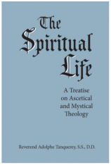 The Spiritual Life - Rev. Adolphe Tanquerey